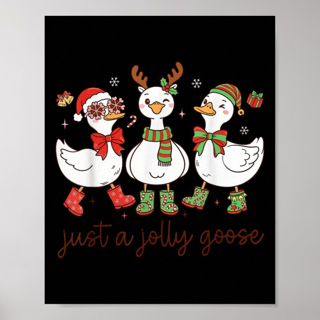 Poster Just A Jolly Goose -christmas Goose - Merry Goosma (Frente)