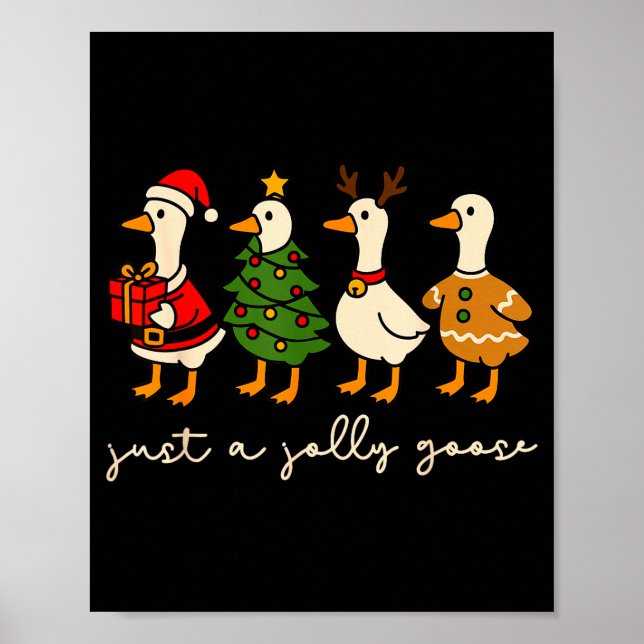 Poster Just A Jolly Goose Christmas Silly Goose Funny Xma (Frente)