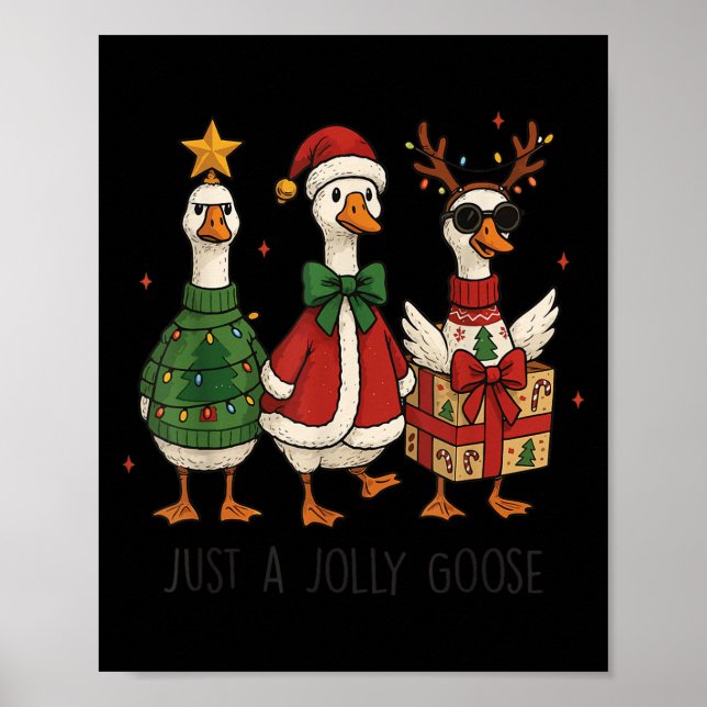 Poster Just A Jolly Goose Xmas Merry Christmas Funny  (Frente)