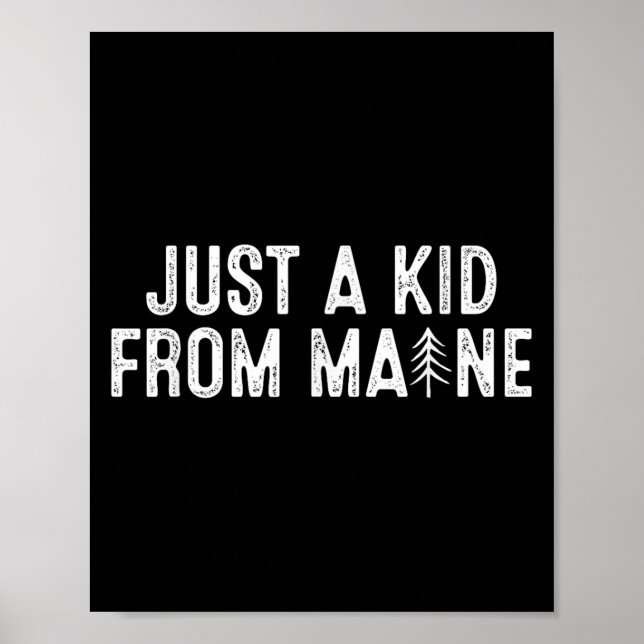 Poster Just A Kid From Maine Simple Quote Root  (Frente)