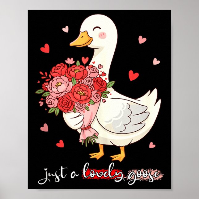 Poster Just A Lovely Goose Bouquet Roses Floral Valentine (Frente)