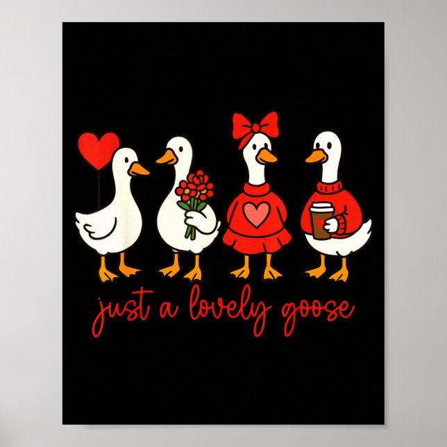 Poster Just A Lovely Goose Cute Nk Silly Goose Valentine' (Frente)