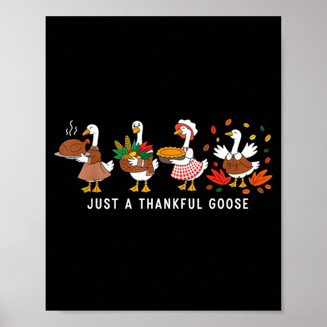 Poster Just A Thankful Goose Silly Thanksgiving Fall  (Frente)