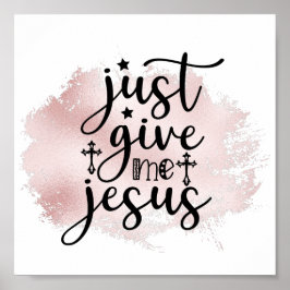 Poster Just Give Me Jesus Christian Worship Song