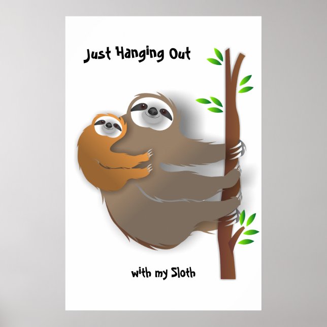 Poster Just Hanging Out with my Sloth Parent and Me Sloth (Frente)