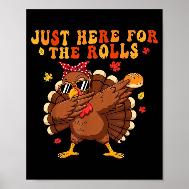Poster Just Here For The Rolls Turkey Rolls Thanksgiving  (Frente)