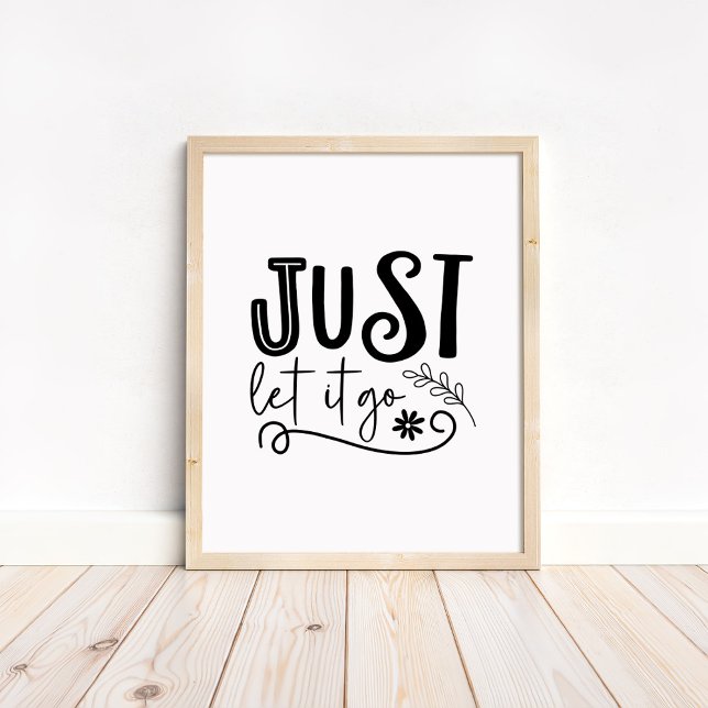 Poster Just Let it Go - Boho Minimalist Motivational  (Just Let it Go - Boho Minimalist Motivational Poster in a neutral wooden frame)