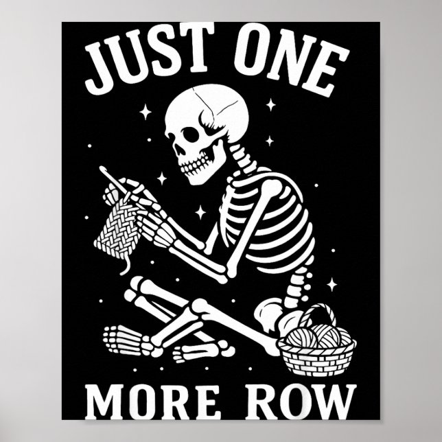 Poster Just One More Row Crochet Skeleton Crocheting Knit (Frente)