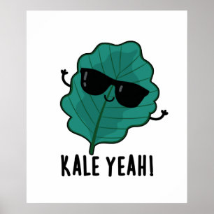 Poster Kale Sim Engraçado Veggie Pun