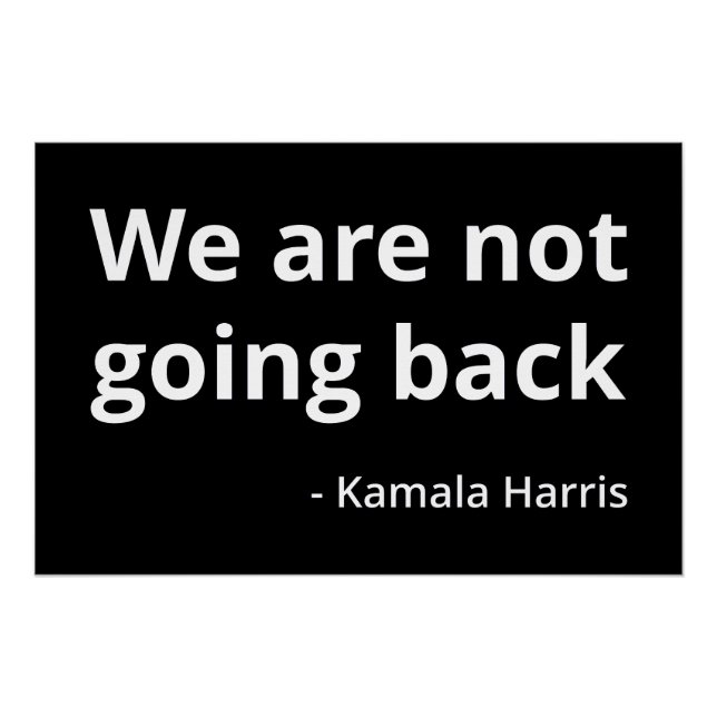 Pôster Kamala Harris - Não Vamos Voltar Para Trás III (Frente)