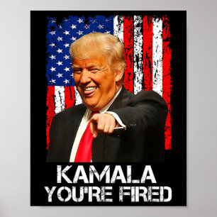 Poster Kamala Você Está Demitida Engraçado Presidente Tru