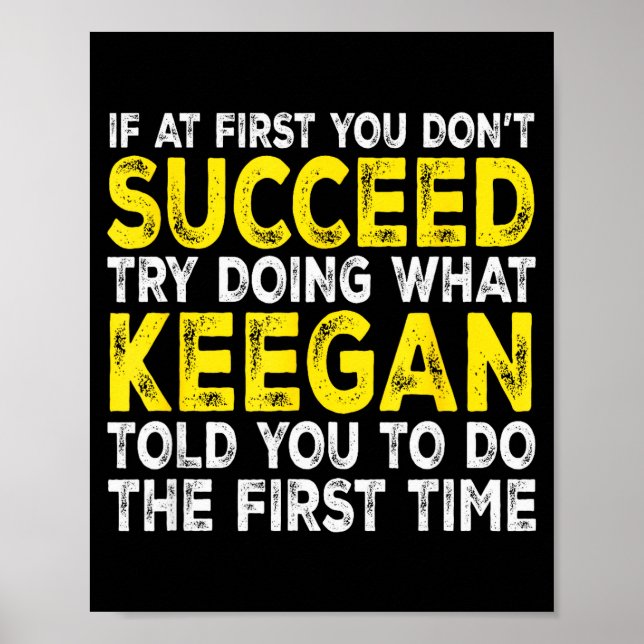 Poster Keegan - If At First You Dont Succeed Try Doing Wh (Frente)