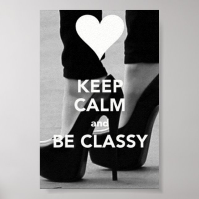Pôster keep calm and be classy (Frente)