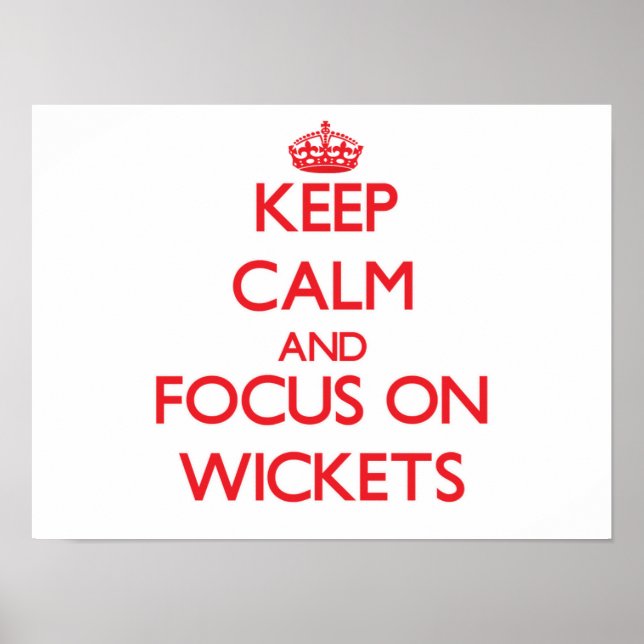 Pôster Keep Calm and focus on Wickets (Frente)