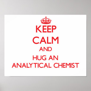 Pôster Keep Calm and Hug an Analytical Chemist