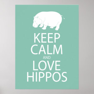 Pôster Keep Calm and Love Hippos Print Hippopotamus