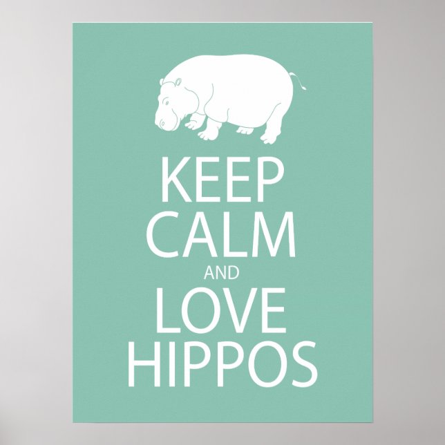 Pôster Keep Calm and Love Hippos Print Hippopotamus (Frente)