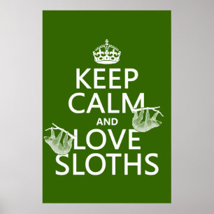 Poster Keep Calm and Love Sloths (any background color)