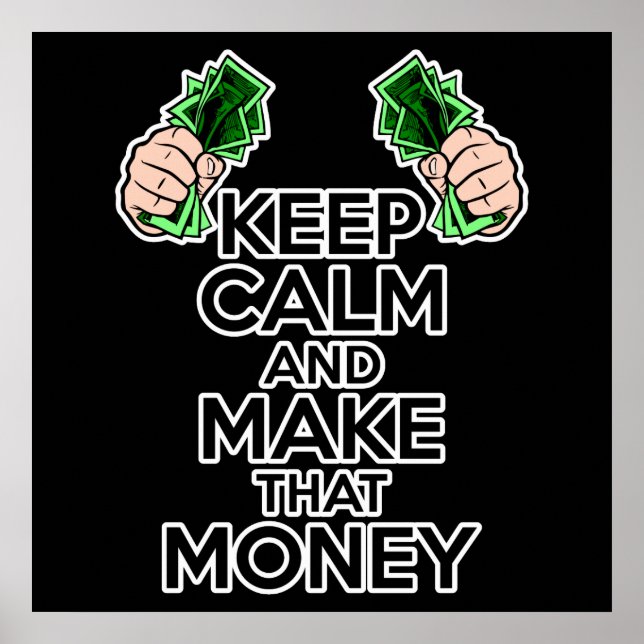 Pôster Keep Calm and Make That Money (Frente)