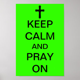 Pôster Keep Calm and PRAY On