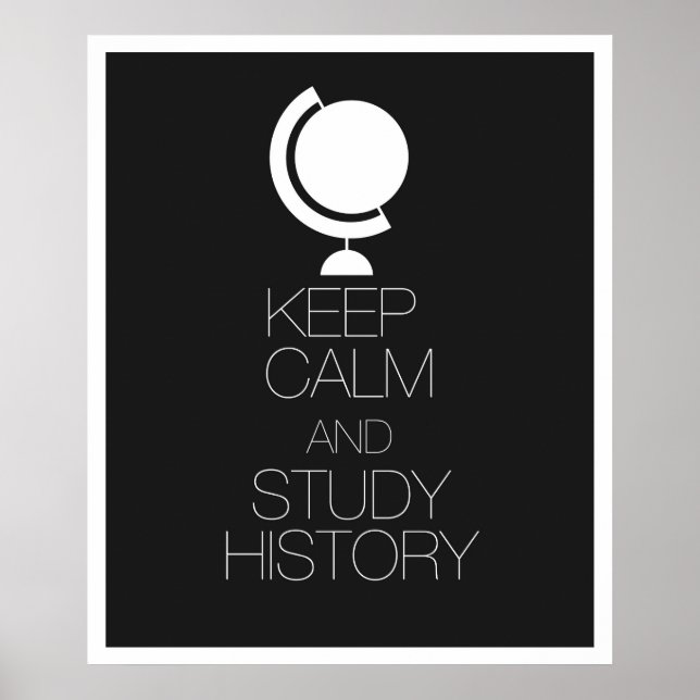 Pôster Keep Calm and Study History (Frente)