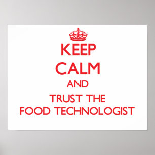 Pôster Keep Calm and Trust the Food Technologist
