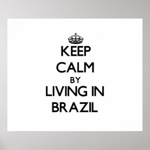 Poster Keep Calm by Living in Brazil