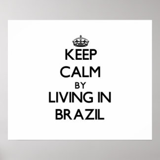 Poster Keep Calm by Living in Brazil