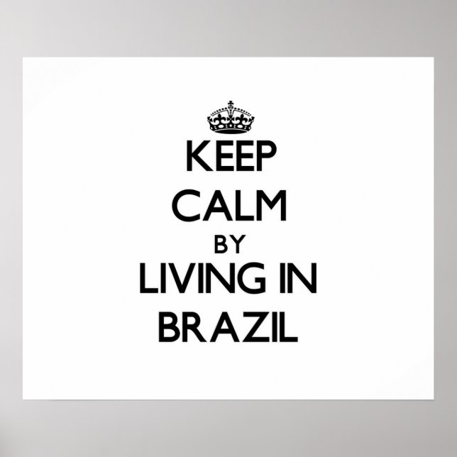 Poster Keep Calm by Living in Brazil (Frente)
