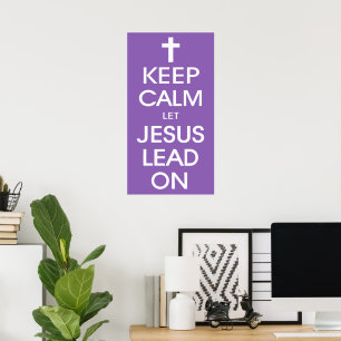 Poster Keep Calm Let Jesus Lead On - Christian Religious