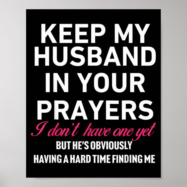 Poster Keep My Husband In Your Prayers Funny Saying Quote (Frente)