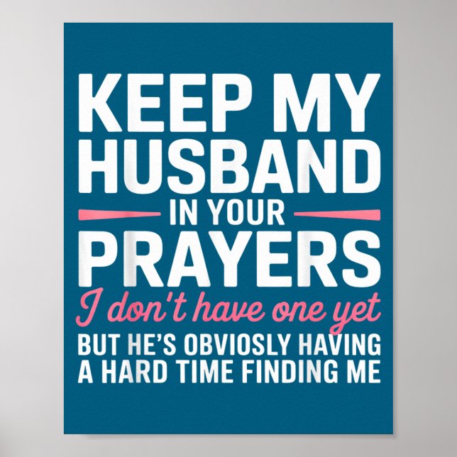 Poster Keep My Husband In Your Prayers Funny Saying Quote (Frente)