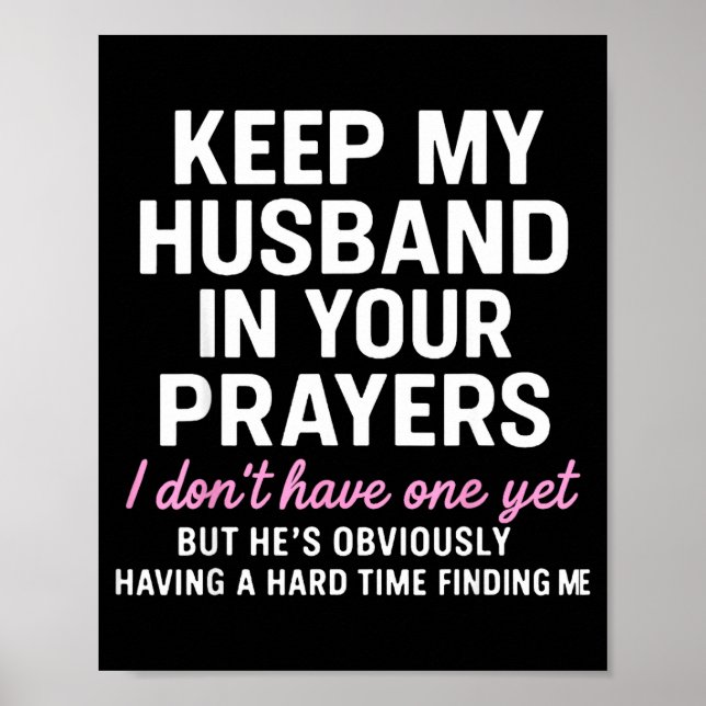 Poster Keep My Husband In Your Prayers Funny Saying Quote (Frente)