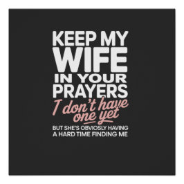 Pôster Keep My Wife in Your Prayers – Funny Romantic