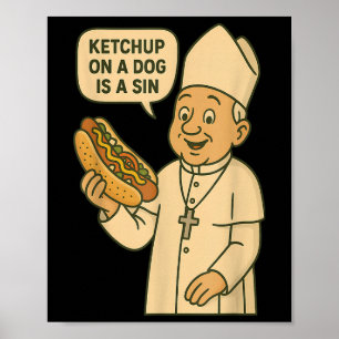 Poster Ketchup Em Um Cachorro É Um Cachorro Quente Do Pap