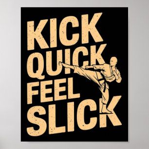 Poster Kick Quick Slick - Karate Fighter Martial Art