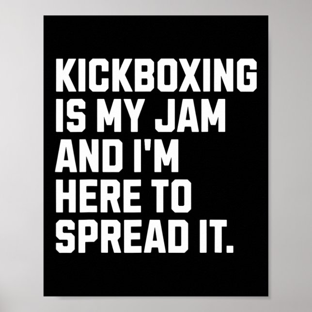Poster Kickboxing Is My Jam Funny Kickboxer Martial Arts  (Frente)
