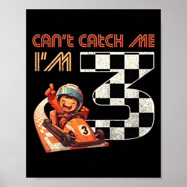 Poster Kids 3rd Birthday Race Car Can't Catch Me I'm 3 Th (Frente)