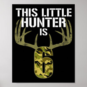 Poster Kids 6th Birthday Hunting Boys Fun Deer Hunter Gi