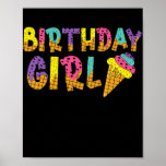 Poster Kids Birthday Girl Cute Ice Cream Birthday Queen<br><div class="desc">Kids Birthday Girl Cute Ice Cream Birthday Queen Baby Girl Bday Gift. Perfect gift for your dad,  mom,  papa,  men,  women,  friend and family members on Thanksgiving Day,  Christmas Day,  Mothers Day,  Fathers Day,  4th of July,  1776 Independent day,  Veterans Day,  Halloween Day,  Patrick's Day</div>