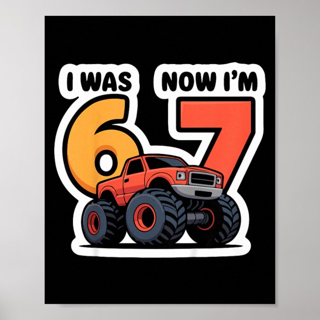 Poster Kids I Was 6 Now I’m 7 Monster Truck Birthday Boy  (Frente)