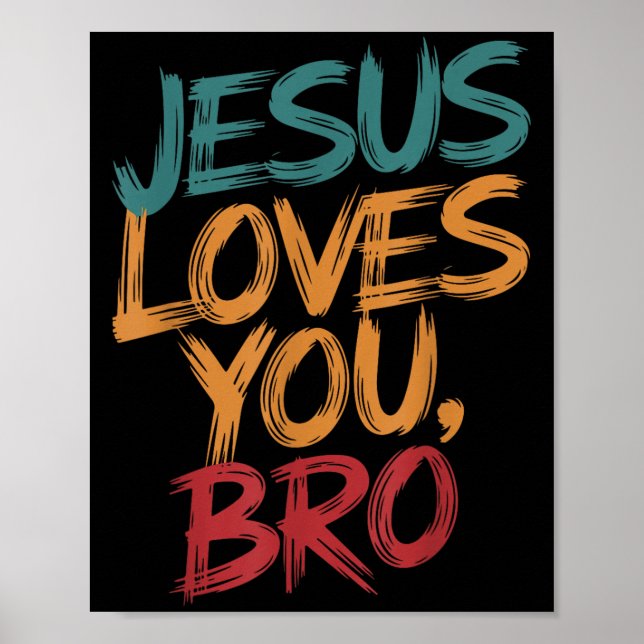 Poster Kids Jesus Loves You Bro Funny Christian Boys Todd (Frente)