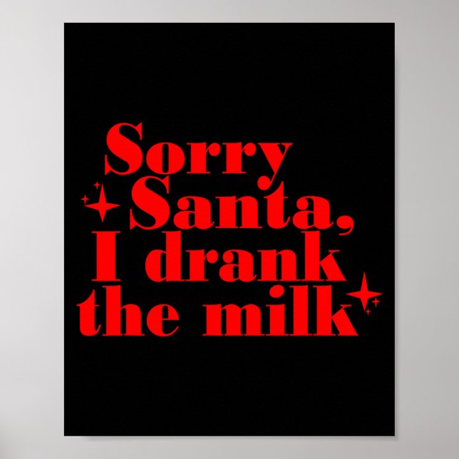 Poster Kids Kids Sorry Santa I Drank The Milk, My 1st Chr (Frente)
