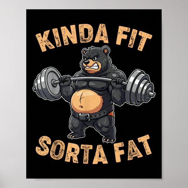Poster Kinda Fit Sorta Fat Funny Gym Bear Weightlifting W (Frente)
