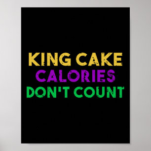 Poster King Cake Calories Don't Count Mardi Gras Bebendo