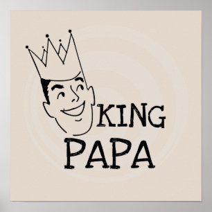 Pôster King Papa T-shirts e presentes