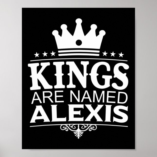 Poster Kings São Chamados Alexis Funny Personalized Name  (Frente)