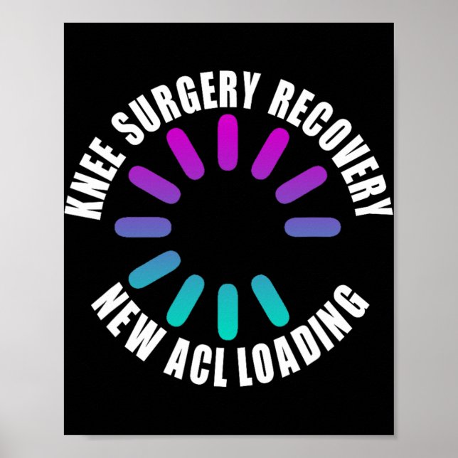 Poster Knee Surgery Recovery New Acl Loading Funny Get We (Frente)