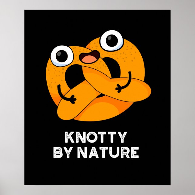 Poster Knotty Por Natureza Engraçado Pretzel Pun Dark BG (Frente)