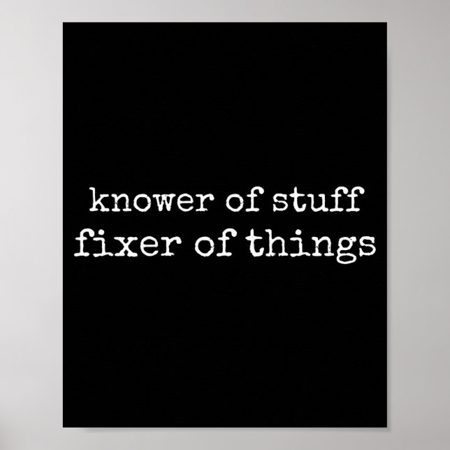 Poster Knower Of Stuff Fixer Of Things Funny Mechanic Fat (Frente)